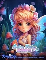 Baby Fairy Delights Coloring Book: Enjoy, Relax, and Color this Enchanting Chibi & Kawaii Baby Faries in an Adorable Fantasy Creatures Coloring World. ... Adult Relaxation. (Fantasy Coloring Books) B0CJHJGQM9 Book Cover