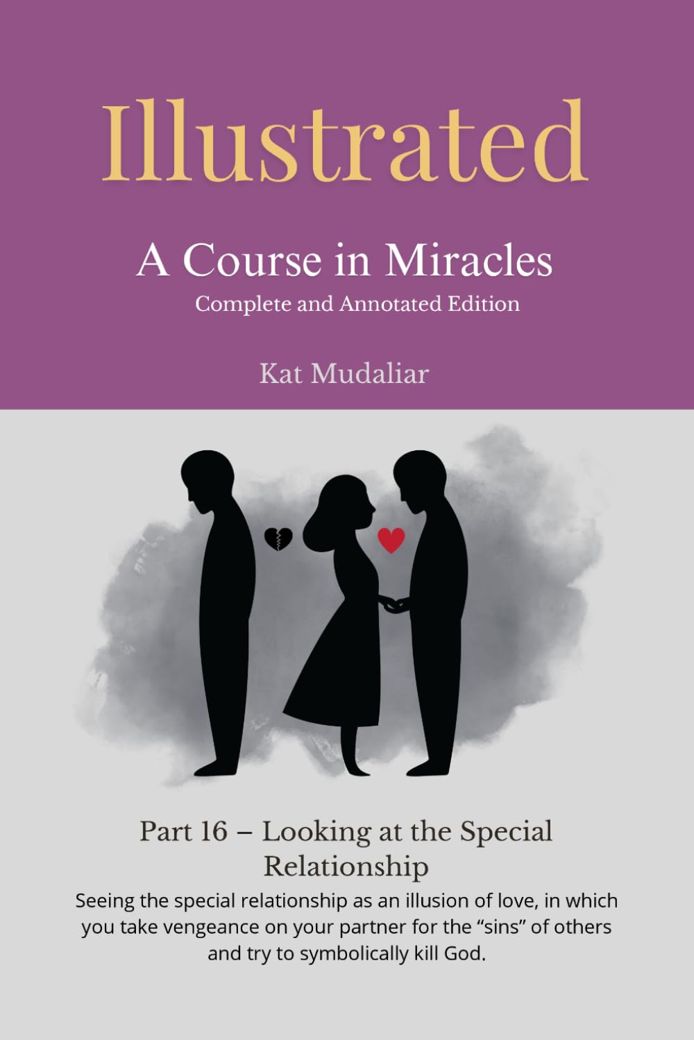 Illustrated: A Course in Miracles: Part 16 – Looking at the Special Relationship