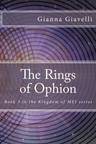The Rings of Ophion: Book 3 in the Kingdom of MEI series