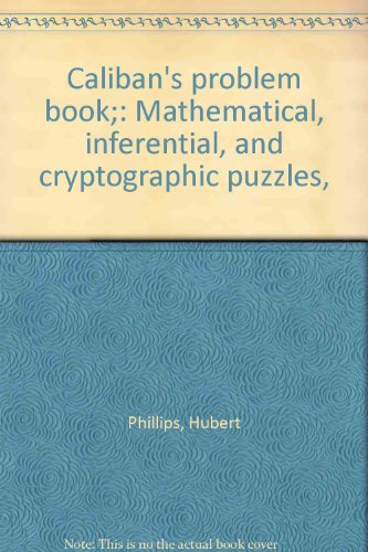 Caliban's problem book;: Mathematical, inferent... B0007DO4W0 Book Cover