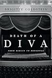 Death of a Diva: From Berlin to Broadway