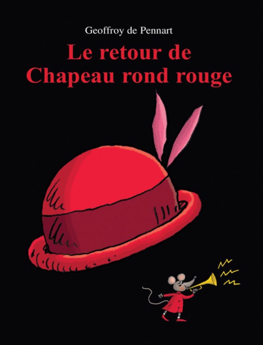 Le retour de Chapeau Rond Rouge