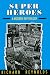 Super Heroes: A Modern Mythology (Studies in Popular Culture)