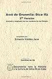 awo ifa kolade  Awó De Orunmila: Dice Ifá. 2Da Versión.Anotada Y Ampliada Con Los Nombres De Los Patakin
