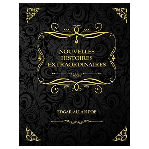 Nouvelles Histoires Extraordinaires: Edition Collector - Edgar Allan Poe