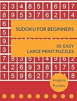 Sudoku For Beginners 50 Easy Large Print Puzzles: One Puzzle Per Page 1520499817 Book Cover