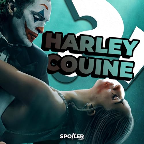Joker : Folie &agrave; Deux - PODCAST