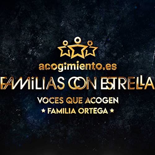Voces que acogen #4 - Familia Ortega