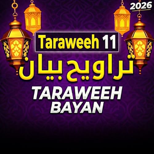 Taraweeh Tafseer 11 | Mufti Tariq Masood Speeches 🕋
