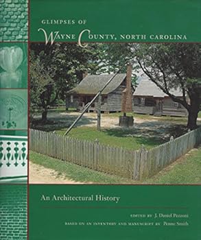 Unknown Binding Glimpses of Wayne County, North Carolina, An Architectural History Book