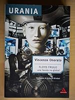 Floyd Frugo: Una favola no-global 8804523581 Book Cover