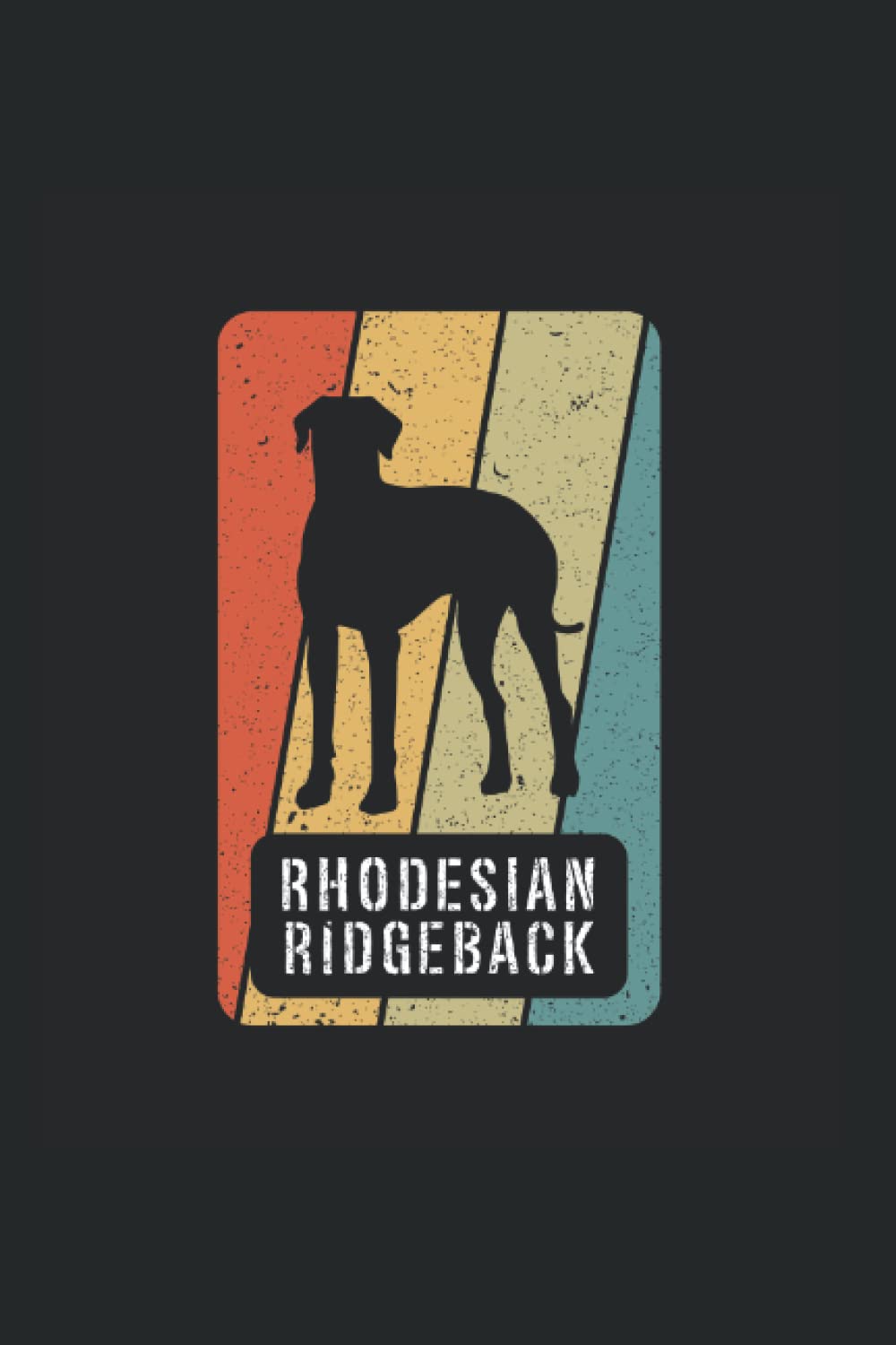 Rhodesian Ridgeback: Ruled Notebook dogs Diary Gift Idea dog