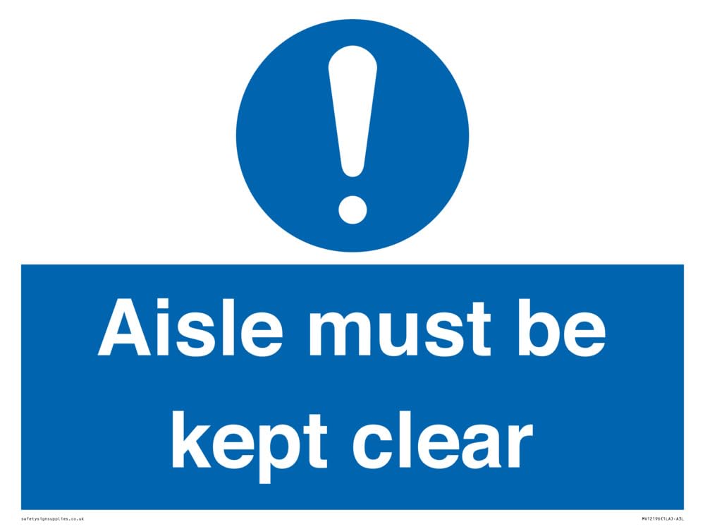 Aisle Must Be Kept Clear Sign - 400x300mm - A3L