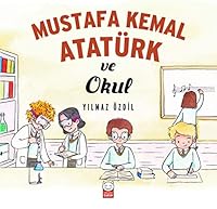 Mustafa Kemal Atatürk ve Okul 605298418X Book Cover