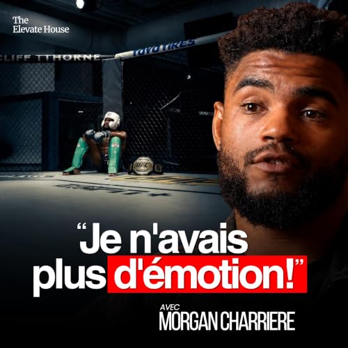 UFC STAR : Comment retrouver ta passion quand t&rsquo;es d&eacute;motiv&eacute; ? | Morgan Charri&egrave;re