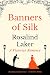 Banners of Silk