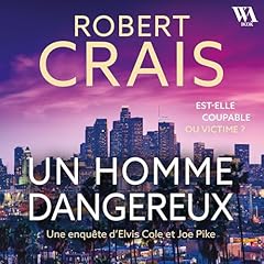 Couverture de Un homme dangereux - Une enqu&ecirc;te d'Elvis Cole et Joe Pike