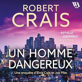 Couverture de Un homme dangereux - Une enqu&ecirc;te d'Elvis Cole et Joe Pike