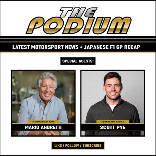 2026 Season - Episode (Special Guests: Mario Andretti & Scott Pye)