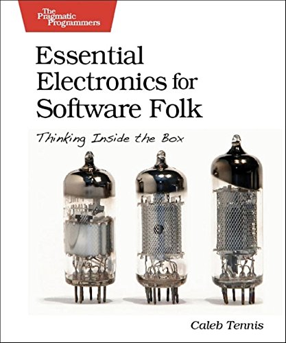 Essential Electronics for Software Folk: Thinking Inside the Box view 2