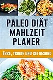 Paleo Diät Mahlzeitplaner: Schwarz & Gold 90 Tage Mahlzeitplaner zum Abnehmen | Tägliches Mahlzeitplaner für Paleo Diät | Behalte den Überblick über das, was du in den Mund nimmst (German Edition)
