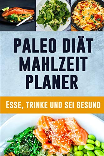 Paleo Diät Mahlzeitplaner: Schwarz & Gold 90 Tage Mahlzeitplaner zum Abnehmen | Tägliches Mahlzeitplaner für Paleo Diät | Behalte den Überblick über das, was du in den Mund nimmst (German Edition)