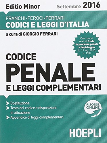 Codice penale e leggi complementari. Settembre 2016. Ediz. minore Codice penale e leggi complementari. Settembre 2016. Ediz. minore