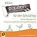 Produktbild Kleine Pausen für den Schulalltag: Kurze Übungen zur Entspannung  Aktivierung  Bewegung