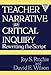 Teacher Narrative as Critical Inquiry: Rewriting the Script (Practitioner Inquiry Series)