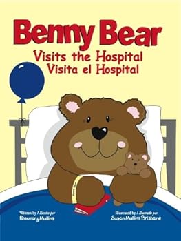 Hardcover Benny Bear Visits the Hospital (English and Spanish Edition) (English and Spanish Edition) Book