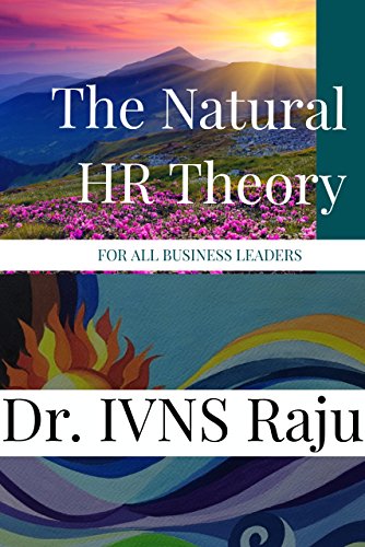 The Natural Hr Theory For Business Leaders Kindle Edition By Ivns Dr Raju Health Fitness Dieting Kindle Ebooks Amazon Com amazon com