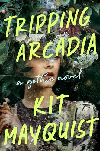 Tripping Arcadia: A Gothic Novel view 2