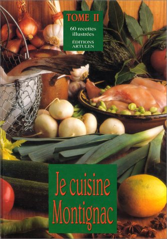 Télécharger Je cuisine Montignac, tome II Livre PDF Gratuit