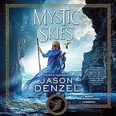 Mystic Skies Audiobook By Jason Denzel cover art