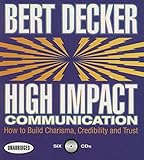 High Impact Communication: How to Build Charisma, Credibility, and Trust (Your Coach in a Box)