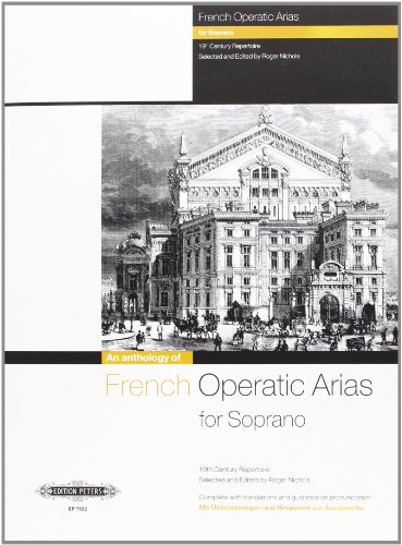 French Operatic Arias for Soprano and Piano: 19th Century Repertoire with Translations and Guidance