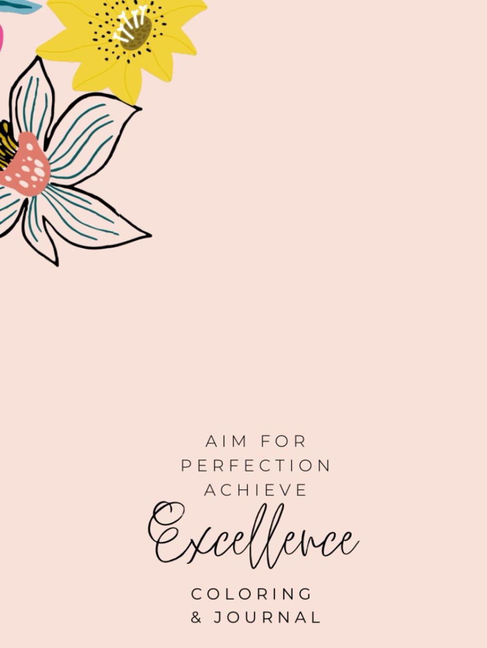 Strive for perfection Achieve Excellence