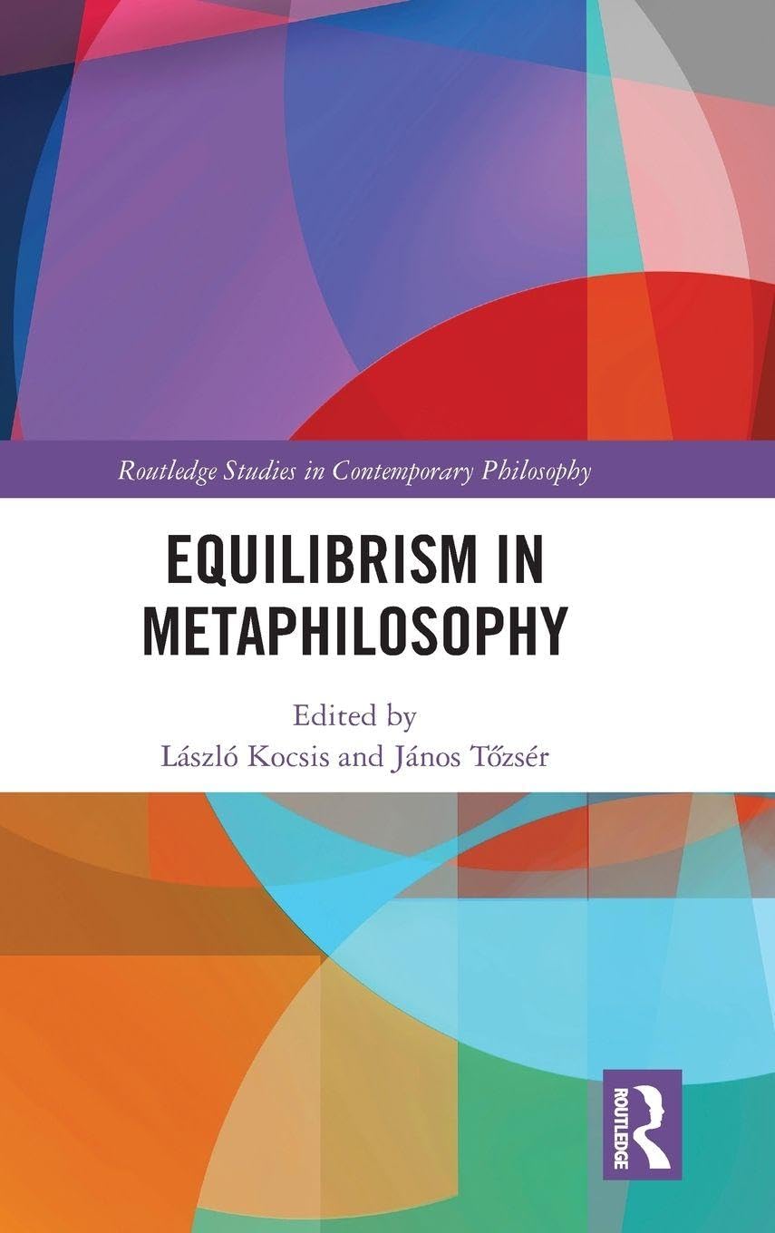 Equilibrism in Metaphilosophy (Routledge Studies in Contemporary Philosophy)