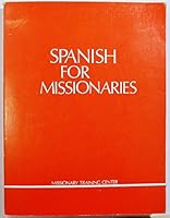 Spanish for Missionaries B0016O7MFU Book Cover