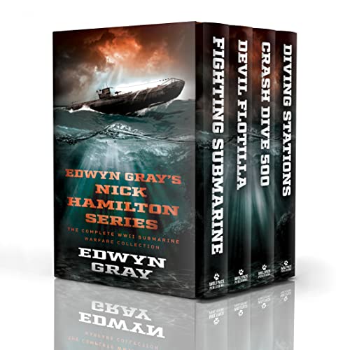 Edwyn Gray’s Nick Hamilton Series: The Complete WWII Submarine Warfare Collection