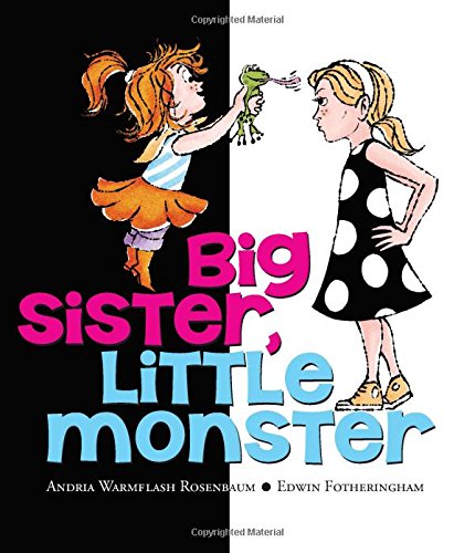 Andria Warmflash RosenbaumBig Sister, Little Monster