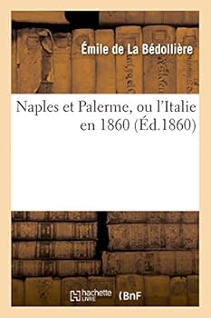 Paperback Naples Et Palerme, Ou l'Italie En 1860 [French] Book
