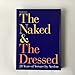 Versace : The Naked and the Dressed: 20 Years of Versace by Avedon