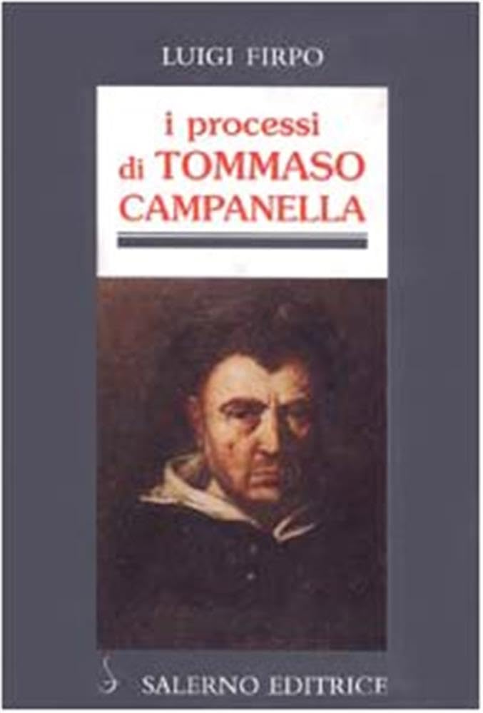 I Processi Di Tommaso Campanella - 4