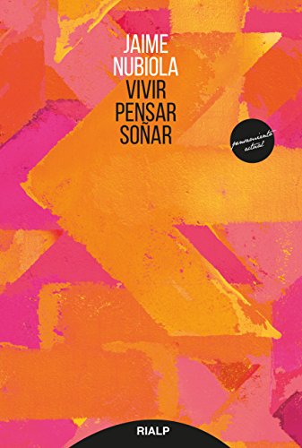 Vivir, Pensar, Soñar (Pensamiento Actual)