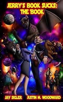 Paperback Jerry's Book Sucks: The Book: A Sci-fi Comedy Adventure Through Time and Space Book