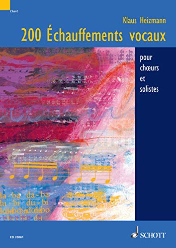 livre 200 Échauffements vocaux: pour choeurs et solistes