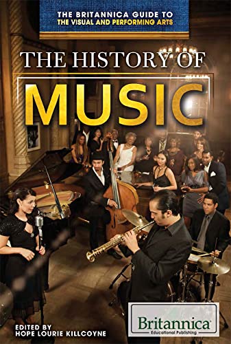 The History of Music (Britannica Guide to the Visual and Performing Arts)      Kindle Edition