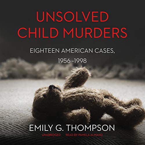 Amazon.co.jp Unsolved Child Murders Eighteen American Cases, 1956