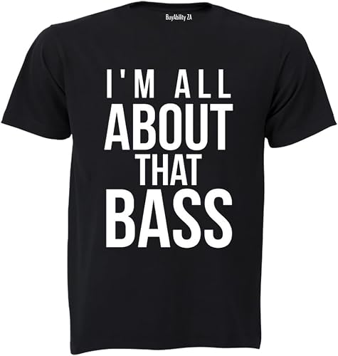 Unisex I'm All About That Bass - Adults - T-Shirt